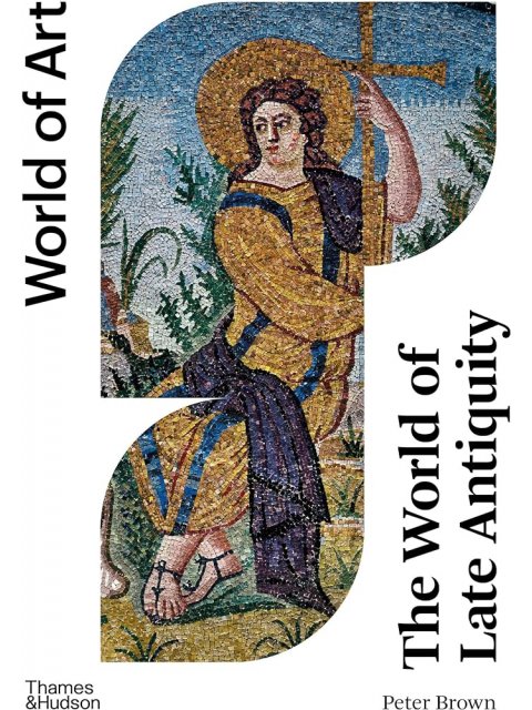 THE WORLD OF LATE ANTIQUITY: AD 150-750 PB