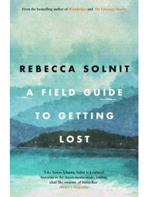 A FIELD GUIDE TO GETTING LOST PB