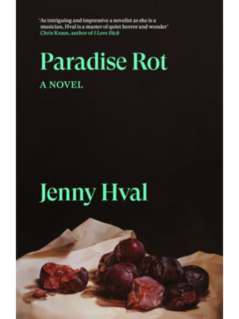 PARADISE ROT : A NOVEL PB