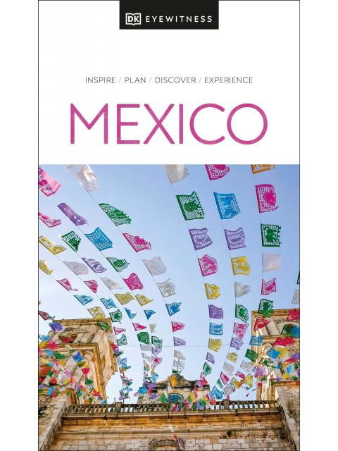 DK Eyewitness: Mexico