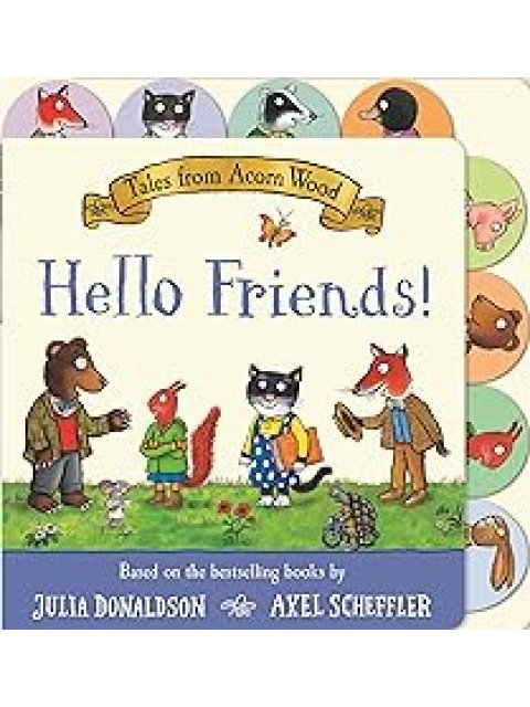 TALES FROM ACORN WOOD: HELLO FRIENDS! HC BBK