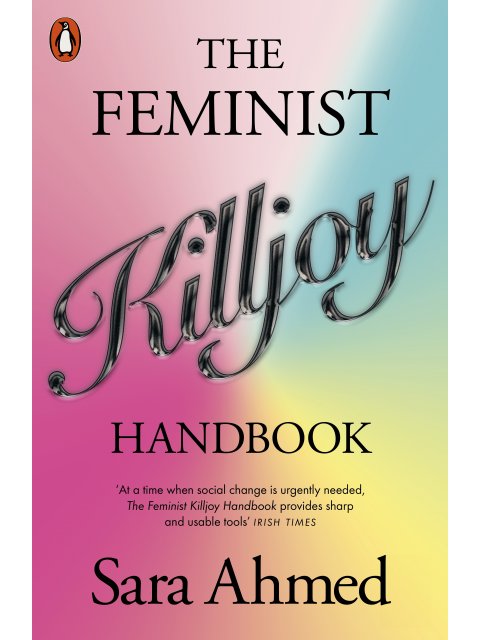 THE FEMINIST KILLJOY HANDBOOK PB