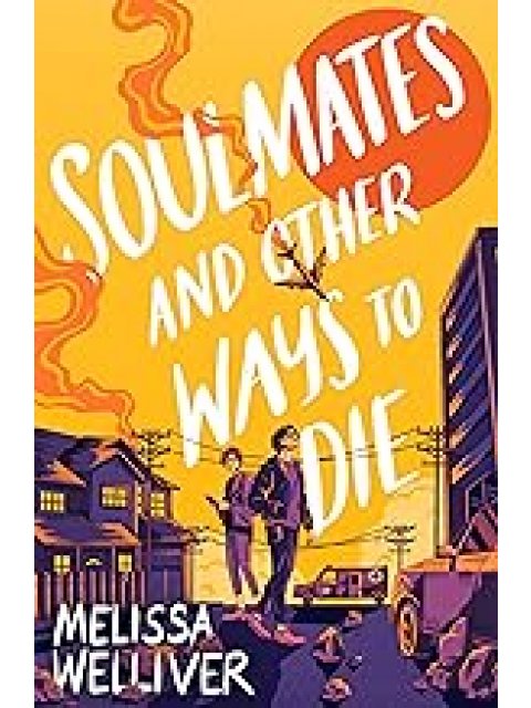SOULMATES AND OTHER WAYS TO DIE