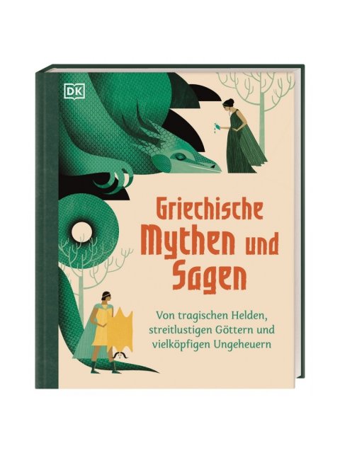 Griechische Mythen und Sagen: Von tragischen Helden, streitlustigen Göttern und vielköpfigen Ungeheu