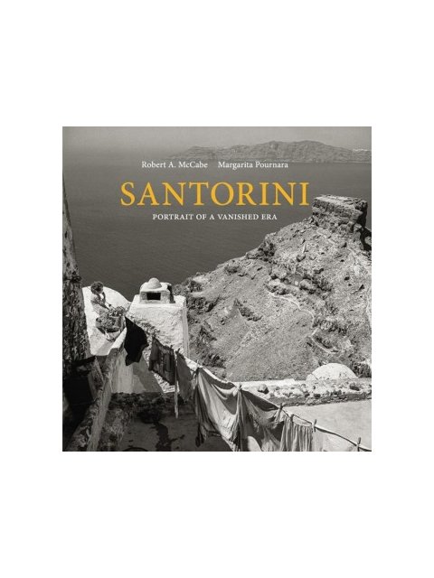 SANTORINI : PORTRAIT OF A VANISHED ERA HC