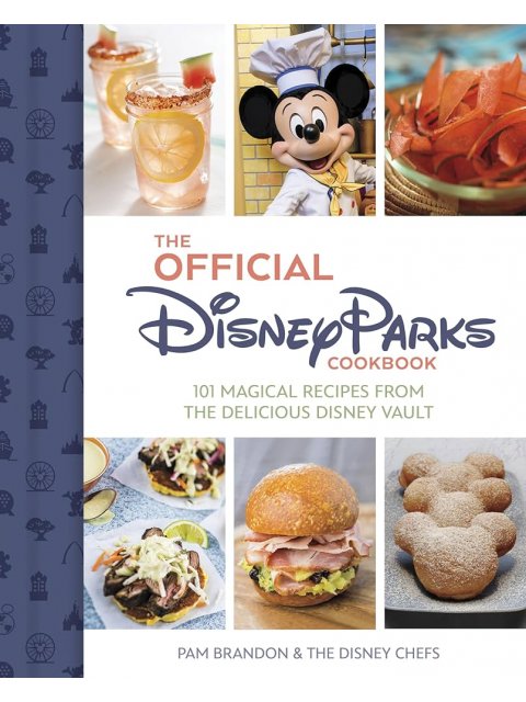 OFFICIAL DISNEY PARKS COOKBOOK, THE HC