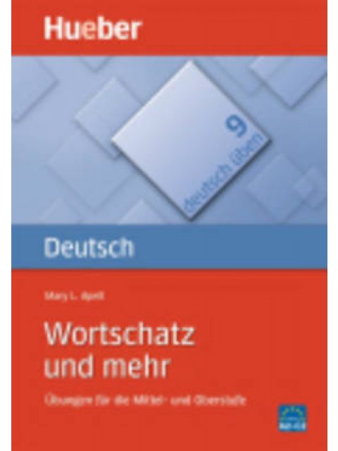 DEUTSCH UBEN 9: WORTSCHATZ UND MEHR