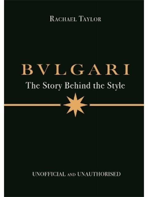 Bulgari: The Story Behind the Style