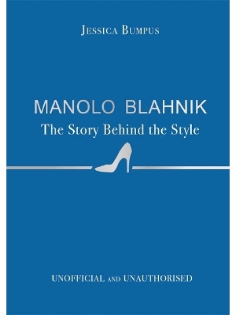 Manolo Blahnik: The Story Behind the Style