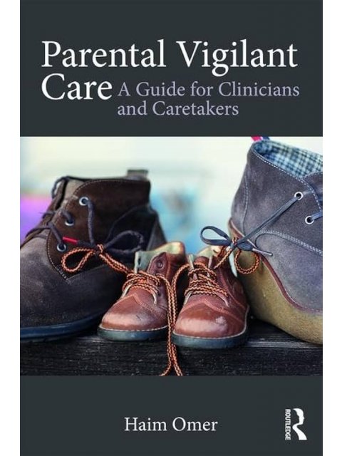 PARENTAL VIGILANT CARE: A GUIDE FOR CLINICIANS AND CARETAKERS PB