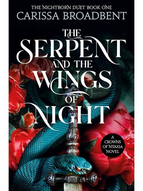 CROWNS OF NYAXIA 1: THE SERPENT AND THE WINGS OF NIGHT PB