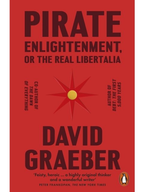 PIRATE ENLIGHTENMENT, OR THE REAL LIBERTALIA PB
