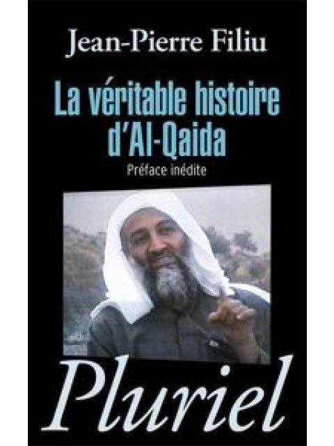 LA VÉRITABLE HISTOIRE D'AL-QAÏDA
