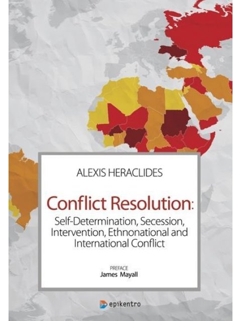 CONFLICT REVOLUTION: SELF-DETERMINATION, SECESSION, INTERVENTION, ETHNONATIONAL AND INTERNATIONAL CO