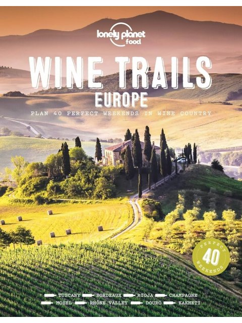 LONELY PLANET WINE TRAILS - EUROPE HC