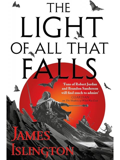 LICANIUS BOOK 3: THE LIGHT OF ALL THAT FALLS