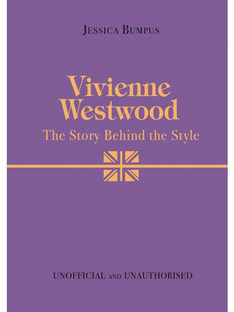 Vivienne Westwood: The Story Behind the Style