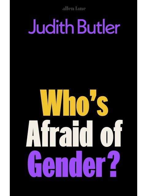 Who's Afraid of Gender?