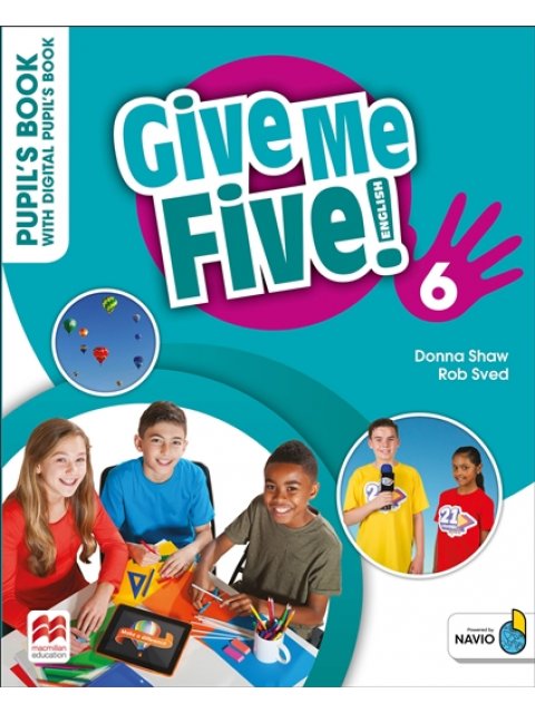 GIVE ME FIVE! 6 PUPILS BOOK (+ DIGITAL PUPIL'S BOOK + NAVIO APP)