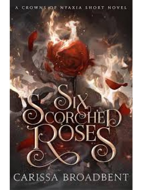 CROWNS OF NYAXIA 1.5: SIX SCORCHED ROSES PB