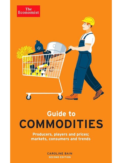 The Economist Guide to Commodities 2nd edition TPB