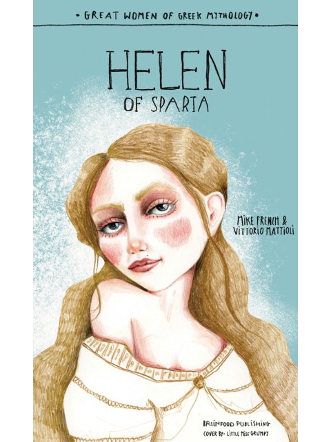 GREAT WOMEN OF GREEK MYTHOLOGY: HELEN OF SPARTA