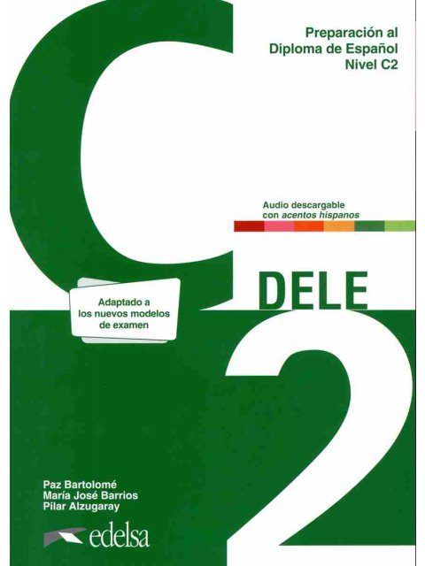 DELE C2 PREPARACION AL DIPLOMA DE ESPANOL NUEVA EDICION 2024