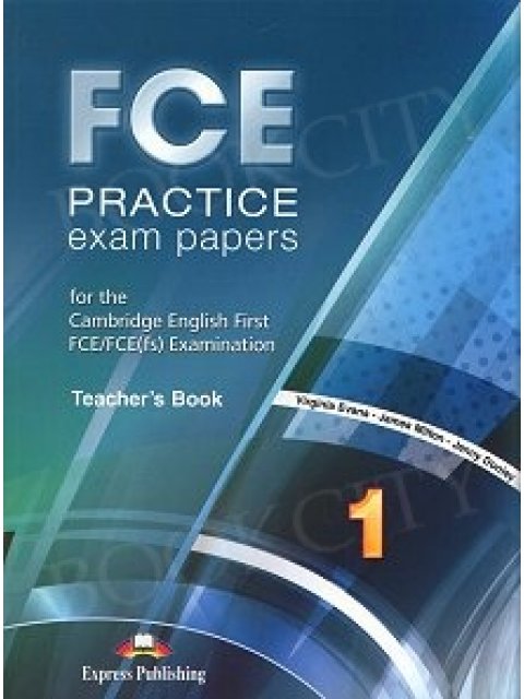 FCE PRACTICE EXAM PAPERS 1 TCHR'S 2015 REVISED