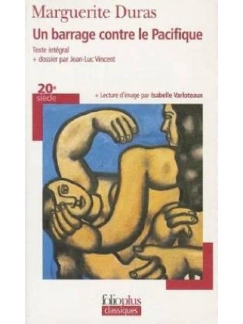 UN BARRAGE CONTRE LE PACIFIQUE -Texte Integral + dossier par Jean-Luc Vincent