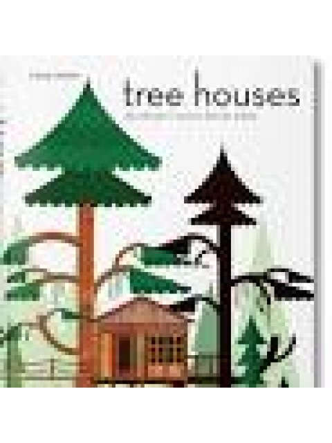 TASCHEN 40TH EDITION : TREE HOUSES 40TH ED.