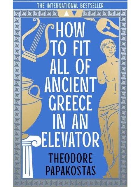 How to Fit All of Ancient Greece in an Elevator TPB