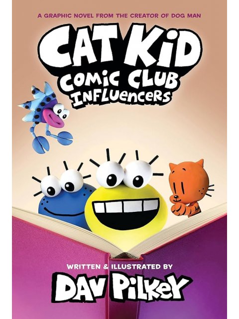 Cat Kid Comic Club 5: Influencers: from the creator of Dog Man HC