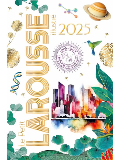 LE PETIT LAROUSSE ILLUSTRÉ 2025 RELIÉ