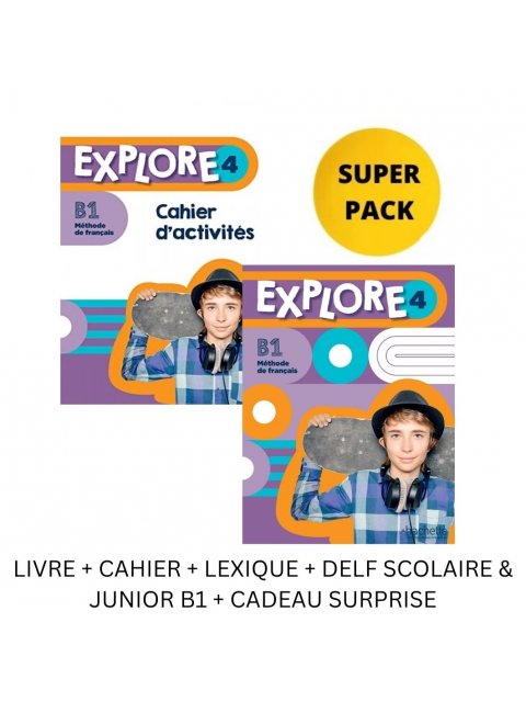 EXPLORE 4 SUPER PACK (LIVRE + CAHIER + LEXIQUE + DELF SCOLAIRE & JUNIOR B1 + CADEAU SURPRISE)