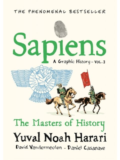 Sapiens A Graphic History, Volume 3 : The Masters of History HC