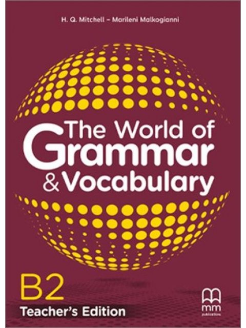 THE WORLD OF GRAMMAR & VOCABULARY B2 TCHR'S