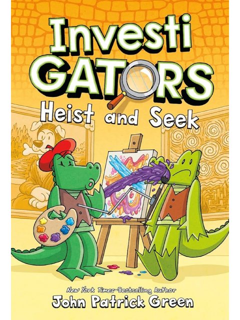 InvestiGators. Heist and Seek (InvestiGators, Book 6)