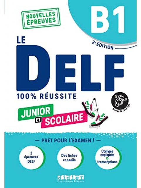 LE DELF JUNIOR ET SCOLAIRE 100% REUSSITE B1 (didierfle.app)