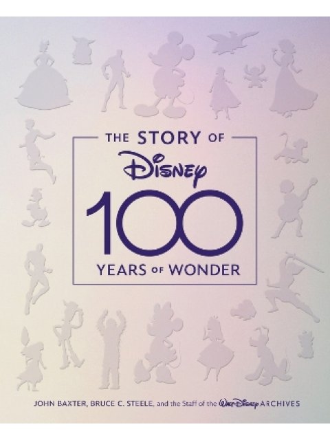 STORY OF DISNEY: 100 YEARS OF WONDER, THE HC