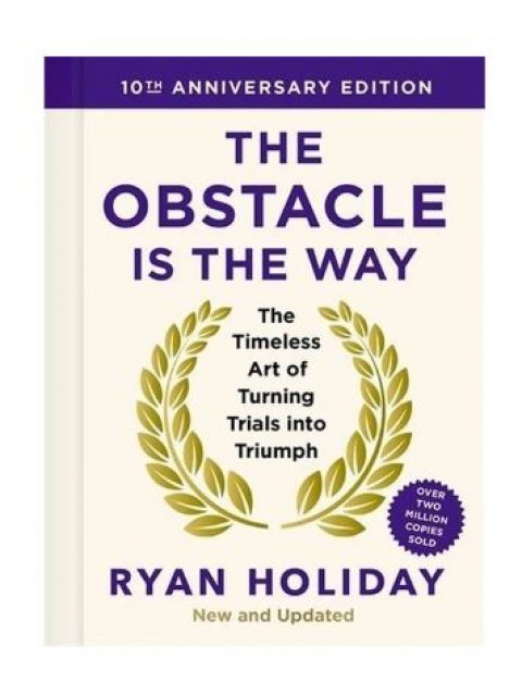 The Obstacle is the Way: 10th Anniversary Edition HC