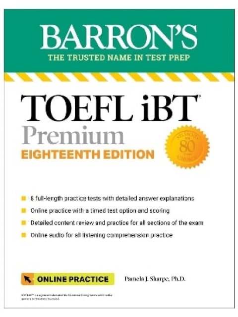 TOEFL iBT Premium with 8 Online Practice Tests + Online Audio, Eighteenth Edition