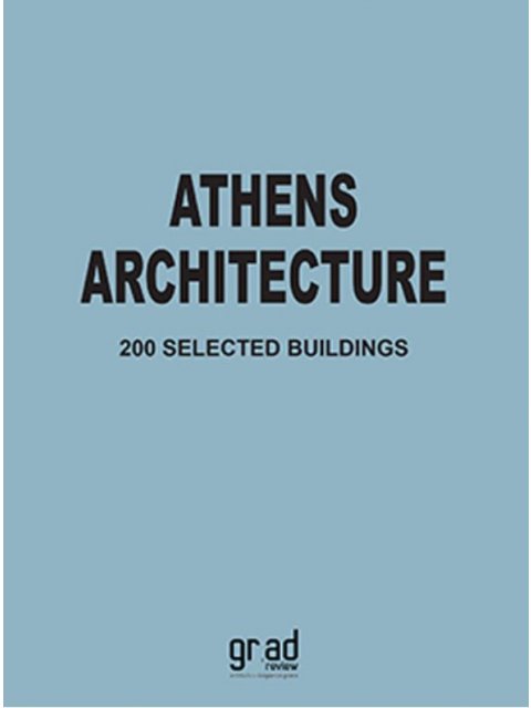 ATHENS ARCHITECTURE 200 SELECTED BUILDINGS