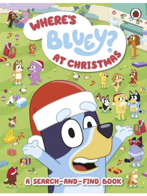 BLUEY: WHERE’S BLUEY? AT CHRISTMAS