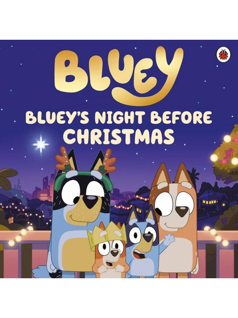 BLUEY: BLUEYS NIGHT BEFORE CHRISTMAS