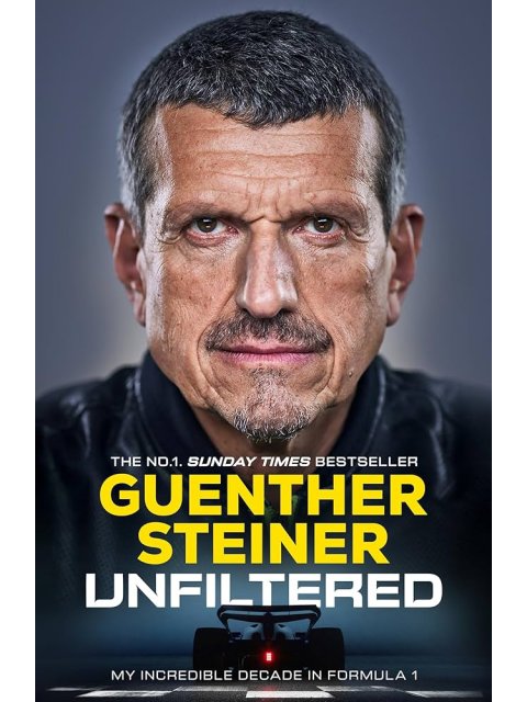 UNFILTERED : MY INCREDIBLE DECADE IN FORMULA 1