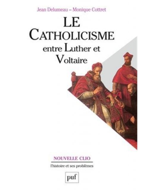 LE CATHOLICISME ENTRE LUTHER ET VOLTAIRE 7TH ED PB BIG FORMAT