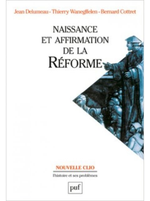 NAISSANCE ET AFFIRMATION DE LA REFORME 11TH ED PB BIG FORMAT