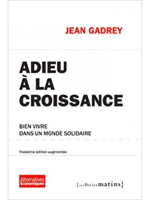 ADIEU A LA CROISSANCE : BIEN VIVRE DANS UN MONDE SOLIDAIRE POCHE