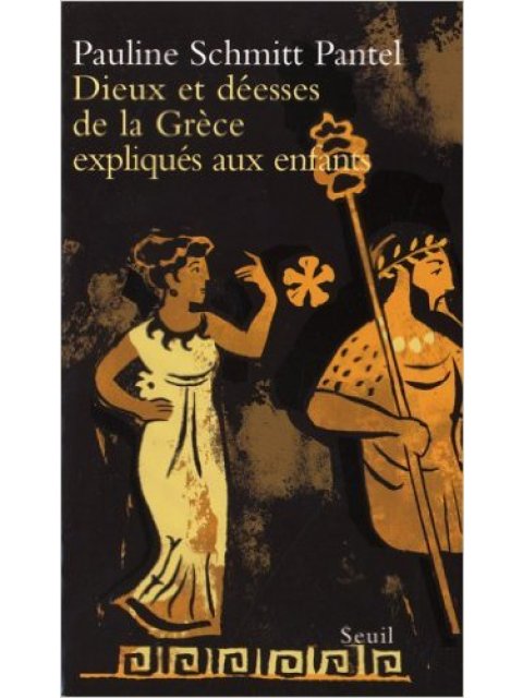 DIEUX ET DEESSES DE LA GRECE EXPLIQUES