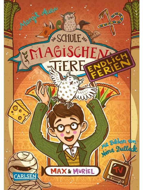 DIE SCHULE DER MAGISCHEN TIERE. ENDLICH FERIEN 7: MAX UND MURIEL